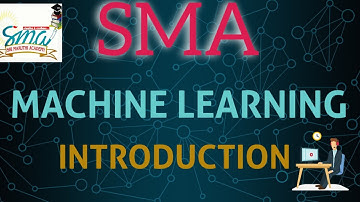 SMA# Machine Learning # INTRODUCTION #