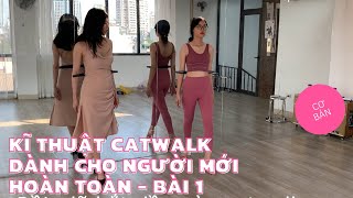 Kĩ năng catwalk cơ bản cho người mới - Bài 1- BYB Academy Đào tạo người mẫu tại Hà Nội