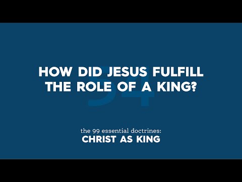 How Did Jesus Fulfill the Role of a King?
