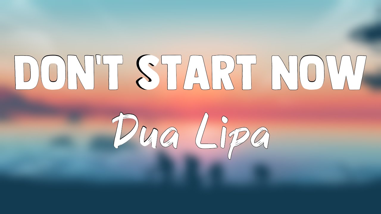 Don t start now dua lipa