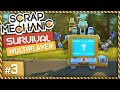 Meet the Craft Bot! - Scrap Mechanic Survival #3 (Multiplayer Gameplay)