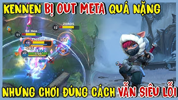 TỐC CHIẾN : Kennen Bây Giờ Hơi Đuối, Nhưng Nếu Biết Chơi Đúng Cách Thì Vẫn Thành Quái Vật