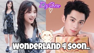 Shen Yue and Dylan Wang in Wonderland4 airing soon!