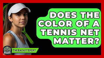 Does The Color Of A Tennis Net Matter? - The Racket Xpert