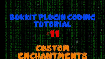 Bukkit Plugin Coding Tutorial - Episode 11 -  Custom Enchantments