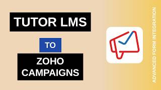 Tutor LMS to Zoho Campaigns Integration Tutorial | AFI