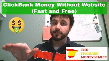 How To Make Money With ClickBank Without A Website Fast And Free