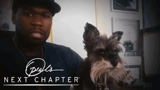 Why 50 Cent Named His Dog Oprah | Oprah's Next Chapter | Oprah Winfrey Network