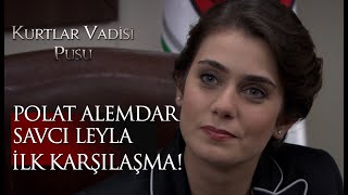 Polat Alemdar Savcı Leyla Ilk Karşılaşma