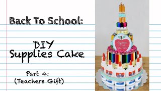 DIY School Supplies Cake | Back To School Teacher Series Part 4