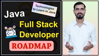 Java Full Stack Developer Roadmap || Java Technologies to Learn in 2023