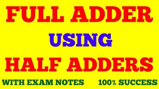 FULL ADDER USING HALF ADDERS || DIGITAL ELECTRONICS || WITH EXAM NOTES ||