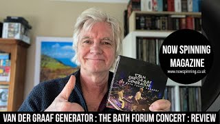 Van Der Graaf Generator : The Bath Forum Concert : Review : Now Spinning Magazine