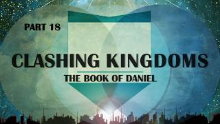 CLASHING KINGDOMS  | "A Work of Warning and Grace" Pt. 2 | Daniel 4:19-27 (NASB)