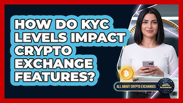 How Do KYC Levels Impact Crypto Exchange Features?