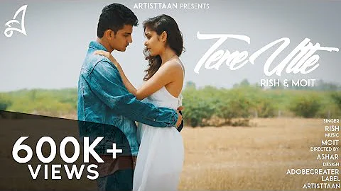 Tere Utte | Rish & Moit | Official Music Video | 2017