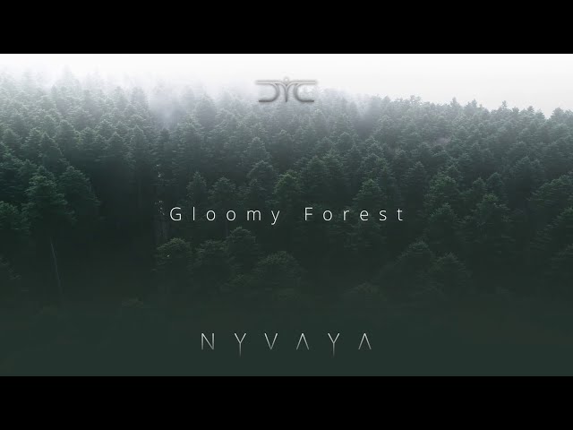 NYVAYA - Gloomy Forest // Downtempo | Cinematic Vibes | Electronic Music