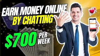 Earn Money By Chatting - Make Money Online With These Websites ($700 a Week)