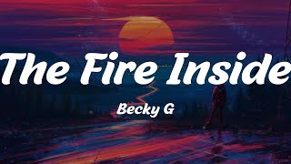 The Fire Inside - Becky G (Lyrics)