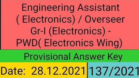 137/2021 || Engineering Assistant ( Electronics) / Overseer Gr- I  PWD || Provisional Answer Key