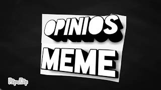 Opinions meme ||gift for Øcëån S (FLASH!) DESC PLS!!!!!