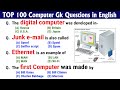 TOP 100 Top 100 Computer GK Questions & Answers for Exams 📚