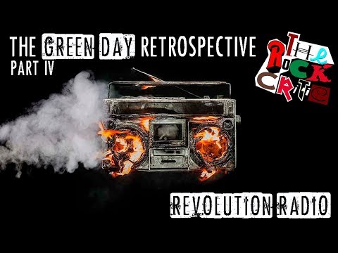 The Green Day Retrospective (Episode 4): Revolution Radio