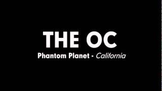 The OC Music - Phantom Planet - California