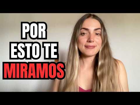 ¿Por qué las MUJERES te MIRAN pero nunca se acercan a ti?