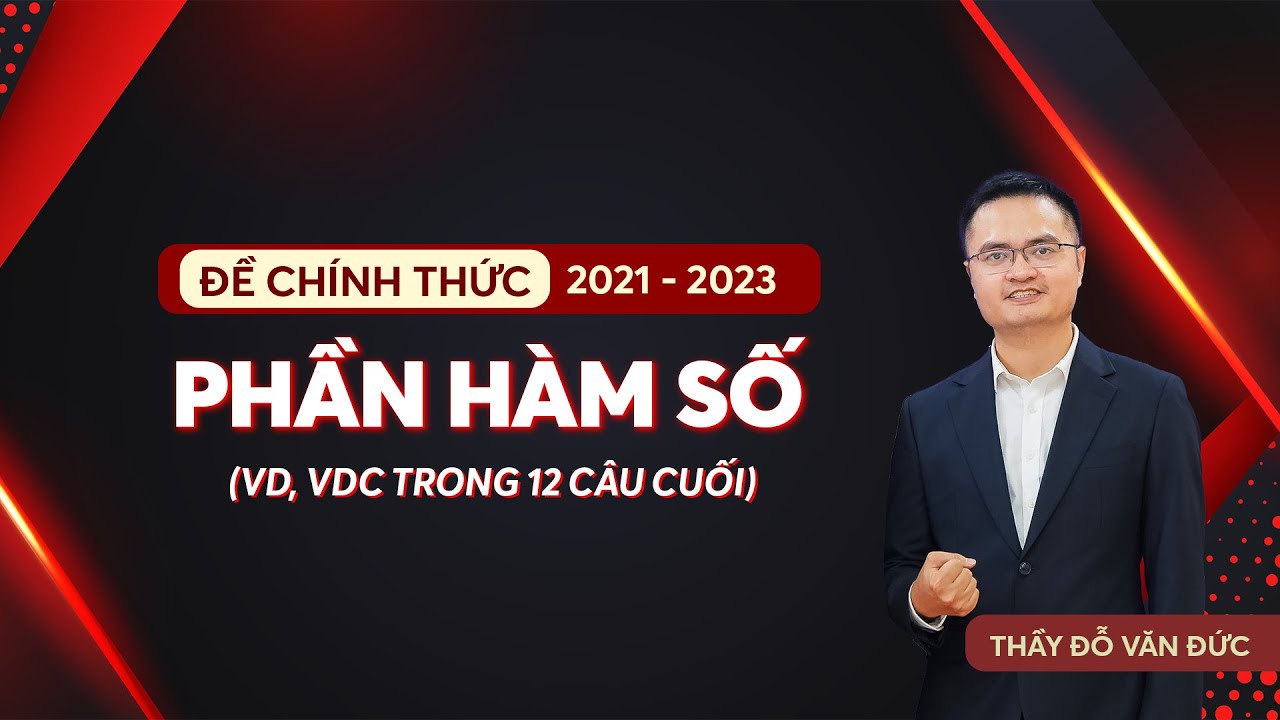 Hàm Số VD, VDC trong đề chính thức năm 2021 - 2023