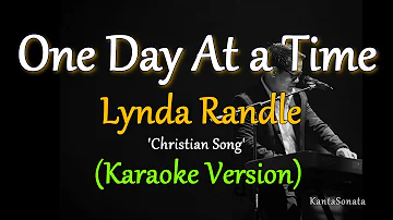 One Day At a Time - by Lynda Randle  (Karaoke Version)