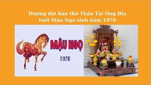 Tuổi mậu ngọ nên đặt bàn thờ hướng nào năm 2024