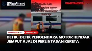 Detik detik Pengendara Motor Hendak Jemput Ajal di Perlintasan Kereta Terekam Video