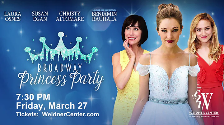 Broadway Princess Party | March 27, 2020 | The Wei...