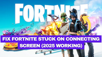 Fix Fortnite Stuck on Connecting Screen (2025 Working Fix)