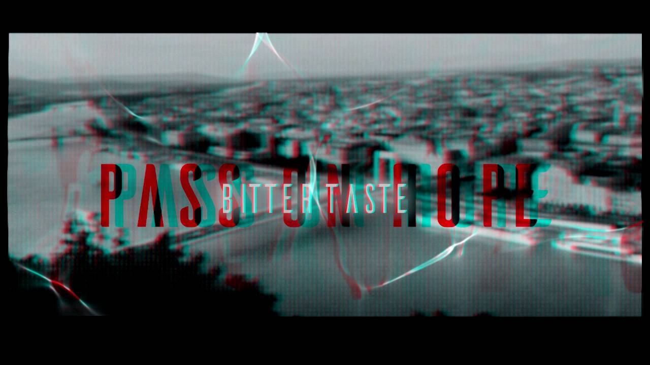 Pass On Hope - Bitter Taste (OFFICIAL VIDEO)