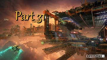 Everspace 2 Blind Playthrough Very Hard Part 31