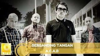 A.C.A.B - Berganding Tangan (Official Audio) chords