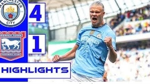 Man City vs Ipswich Town (4-1) All Goals | Extended Highlights