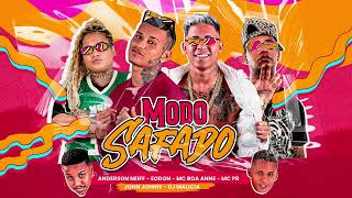 ANDERSON NEIFF,EODON,MC BOA ANNE,MC PR,JOHN JOHNIS & DJ MALÍCIA- MODO SAFADO #numberone
