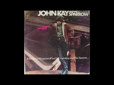 John Kay — John Kay & The Sparrow – Green Bottle Lover