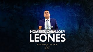 Hombres Caballos y Leones | Pastor Aldemar Novoa