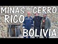 👉 Minas de Plata del 《CERRO RICO》 de Potosí en Bolivia  - NOS ADENTRAMOS EN LA TIERRA?? 😍