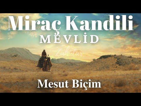 Miraç Kandili Türkçe Mevlid 1. Bölüm ᴴᴰ | Mesut Biçim - Zahidar
