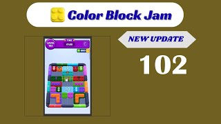 🎨 Color Block Jam Level 102 Walkthrough - NEW UPDATE | Go Answer 🧩