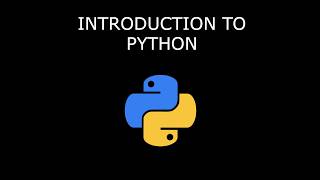 INTRODUCTION TO PYTHON