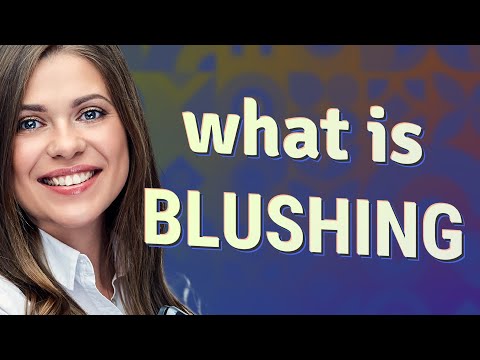 Blushing | meaning of Blushing