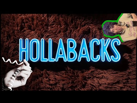 Hollabacks