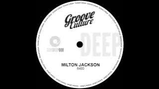 Milton Jackson - 6400 (Extended Mix) - Groove Culture Deep #housemusic #deephouse #deephouse2023
