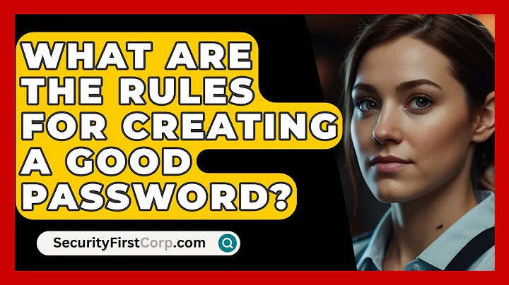 What Are The Rules For Creating A Good Password? - SecurityFirstCorp.com